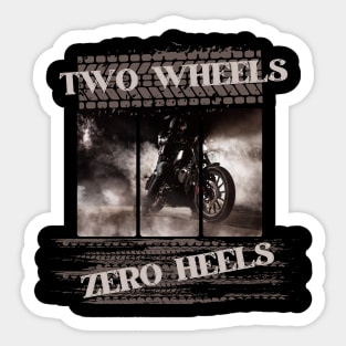 Two wheels zero heels Sticker